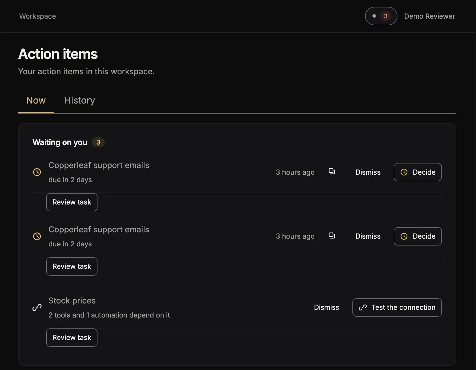 Action items, tab Now: the list Waiting on you, with two runs to decide and a connection to test, each with Dismiss and Review task