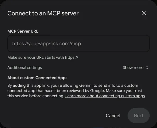 The Gemini dialog Connect to an MCP server, with the field MCP Server URL, the note About custom Connected Apps, and the buttons Cancel and Next