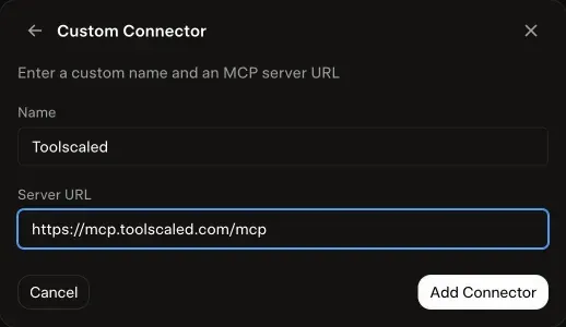 The dialog Custom Connector with the name Toolscaled, the Server URL https://mcp.toolscaled.com/mcp, and the buttons Cancel and Add Connector